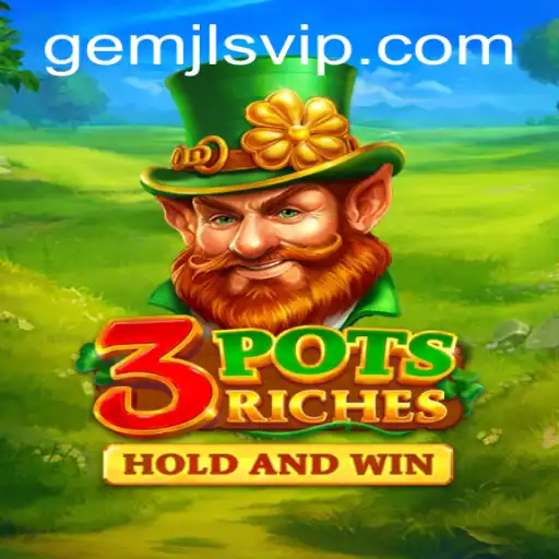 Experience the Thrill of 3potsRiches: A Journey into the World of GemJL KJ