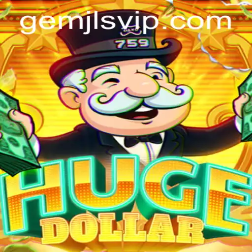 HugeDollar: A Thrilling Adventure in the World of GemJL KJ